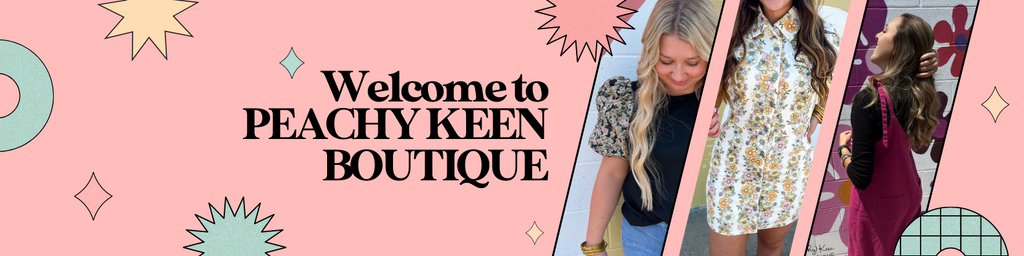 Welcome to Peachy Keen Boutique 